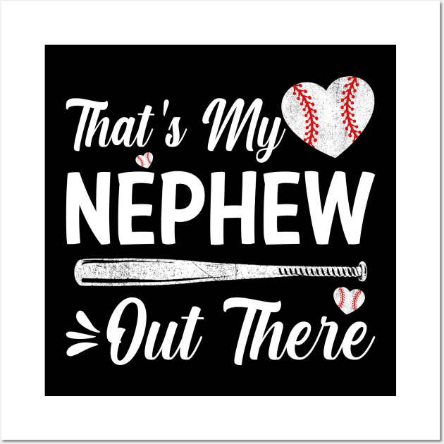 That's My Nephew Out There Baseball Wall Art by eyelashget